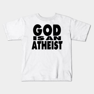 God Is An Atheist 2 Kids T-Shirt